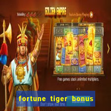 fortune tiger bonus sem deposito